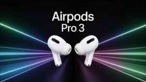 AirPods Pro 3 लॉन्चिंग डेट तय: अब सेहत पर भी रखेंगे नज़र, मिलेंगे स्मार्टवॉच जैसे फीचर्स