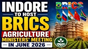 इंदौर में आज से BRICS कृषि मंत्रियों का सम्मेलन, 20 देशों के प्रतिनिधि करेंगे मंथन