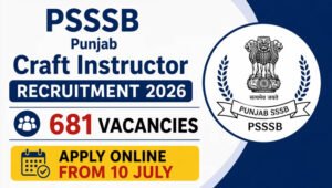 Punjab Recruitment 2026: क्राफ्ट इंस्ट्रक्टर के 681 पदों पर भर्ती, आज से शुरू ऑनलाइन आवेदन